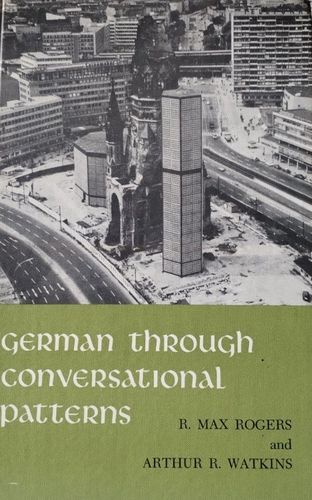German Through Conversational Patterns: For Classroom and Laboratory