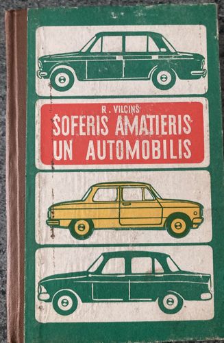 Šoferis amatieris un automobilis