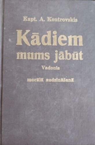 Kādiem mums jābūt. Vadonis morālā audzināšanā