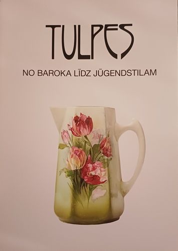Tulpes no baroka līdz jūgendstilam
