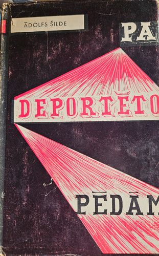 Pa deportēto pēdām