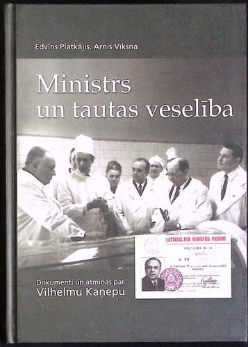 Ministrs un tautas veselība. Dokumenti un atmiņas par Vilhelmu Kaņepu