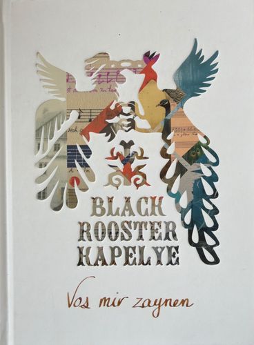 Black Rooster Kapelye. Vos mir zaynen