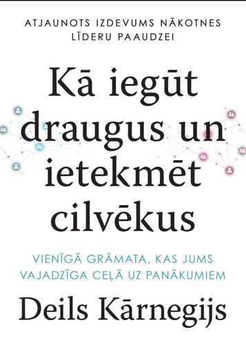 Kà iegūt draugus un ietekmēt cilvēkus