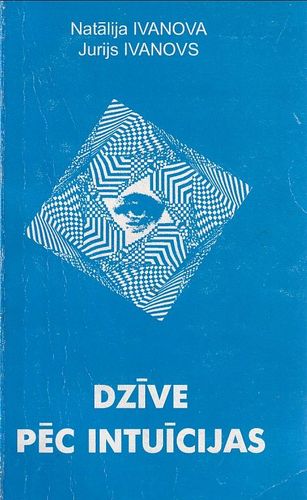 Dzīve pēc intuīcijas