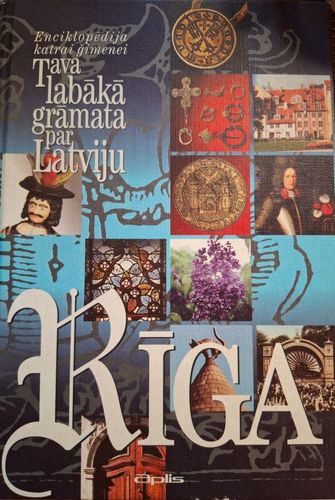 Tava labākā grāmata par Latviju Rīga 1