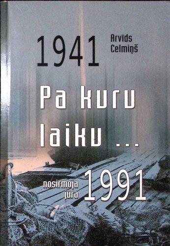 Pa kuru laiku... 1941.-1991.