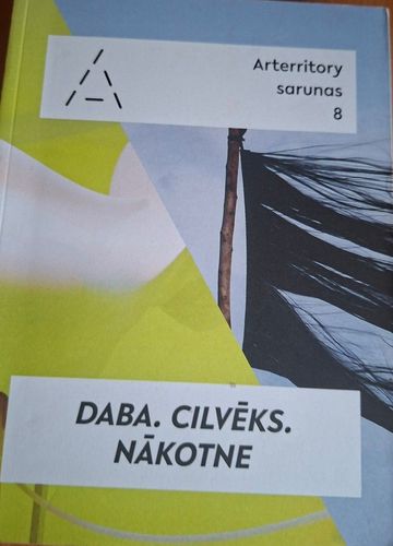 Daba. Cilvēks. Nākotne. Arterritory sarunas 8