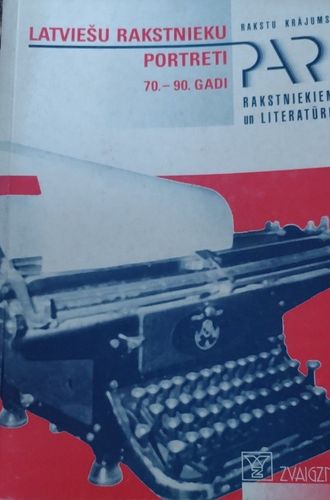 Latviešu rakstnieku portreti 70.-90. Gadi