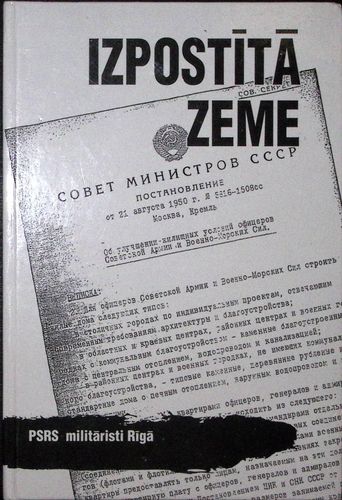 Izpostītā zeme, PSRS militāristi Rīgā