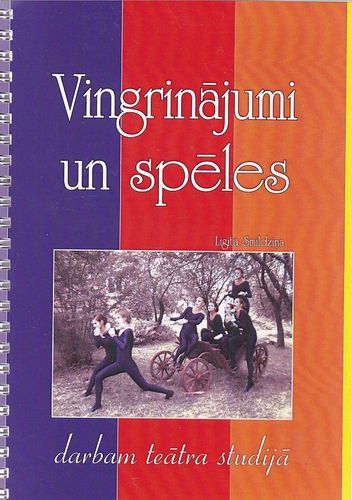 Vingrinājumi un spēles darbam teātra studijā
