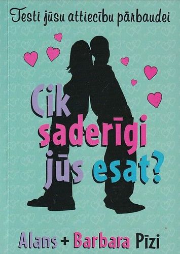 Cik saderīgi jūs esat?