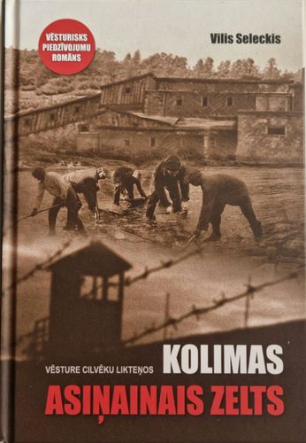 Kolimas asiņainais zelts