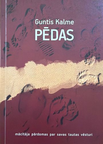Pēdas. Mācītāja pārdomas par savas tautas vēsturi