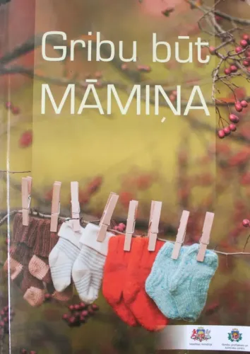 Gribu būt māmiņa