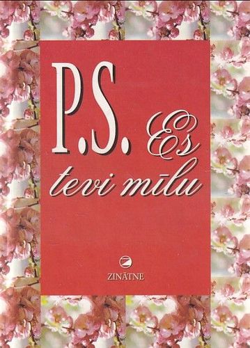 P.S. Es tevi mīlu