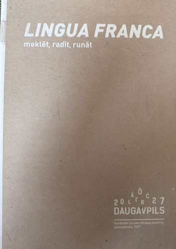 Lingua Franca. Meklēt, radīt, runāt