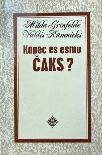 Kāpēc es esmu Čaks?