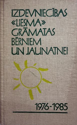 Izdevniecības “Liesma” grāmatas bērniem un jaunatnei 1976-1985