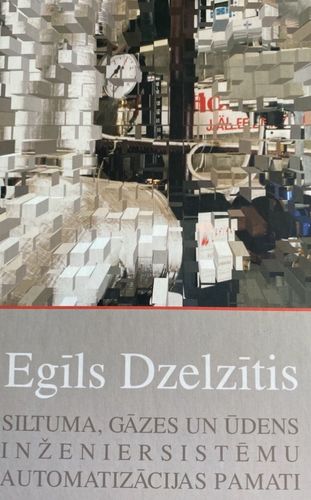 Siltuma, gāzes un ūdens inženiersistēmu automatizācijas pamati