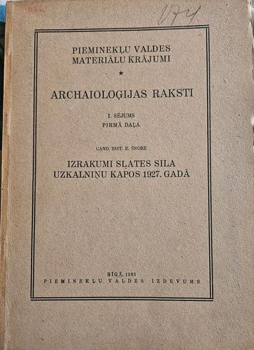 Archaioloģijas raksti.Izrakumi Slates sila uzkalniņa kapos.1927.gadā