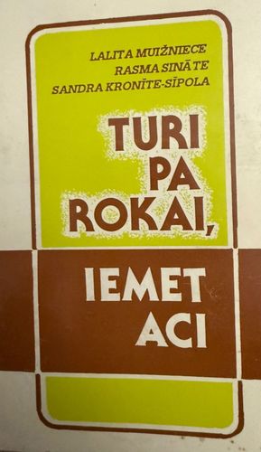 Turi pa rokai, iemet aci