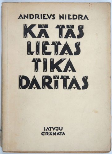 Kā tās lietas tika darītas