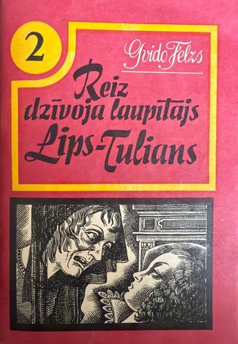 Reiz dzīvoja laupītājs Lips-Tulians 2