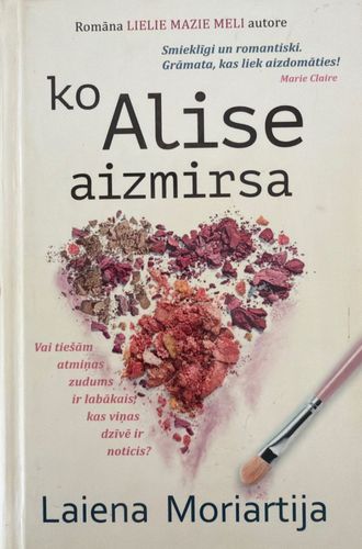 Ko Alise aizmirsa