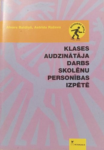 Klases audzinātāja darbs skolēnu personības izpētē 