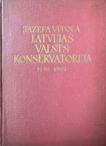 Jāzepa Vītola Latvijas Valsts konservatorija 1940-1965