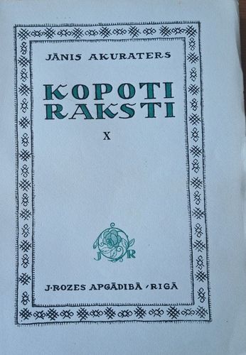 Jānis Akuraters kopoti raksti X