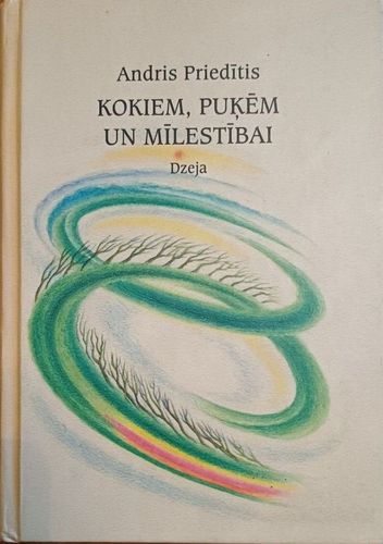 Kokiem, puķēm un mīlestībai
