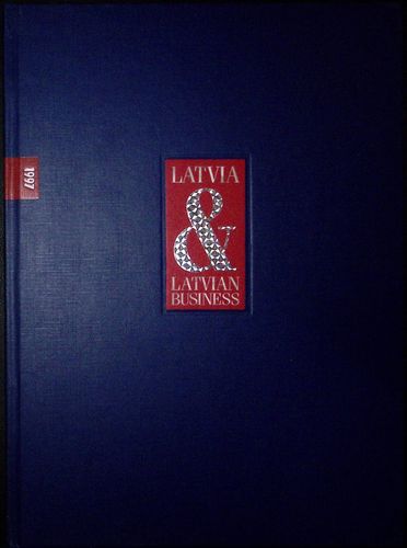 Latvia & Latvian Business Year Book 1997