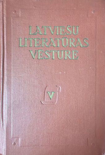 Latviešu literatūras vēsture V