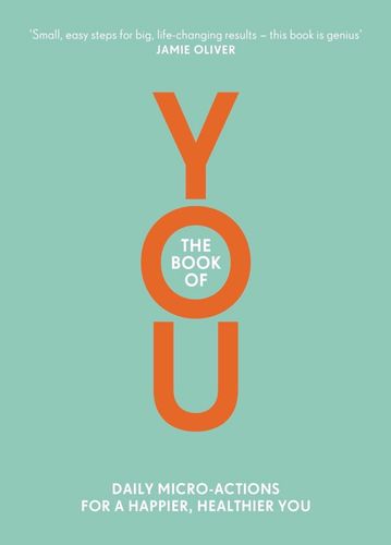 The Book of You: Daily Micro-Actions For a Happier, Healthier You