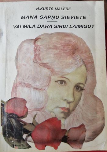 Mana sapņu sieviete / Vai mīla dara sirdi laimīgu?
