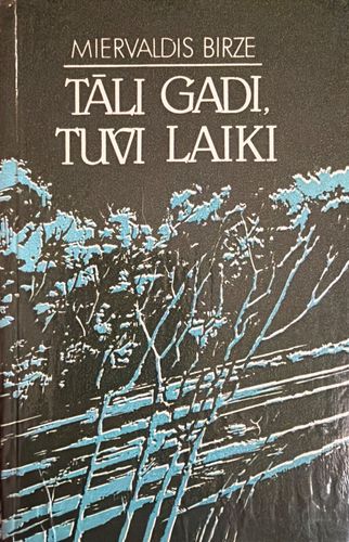Tāli gadi, tuvi laiki