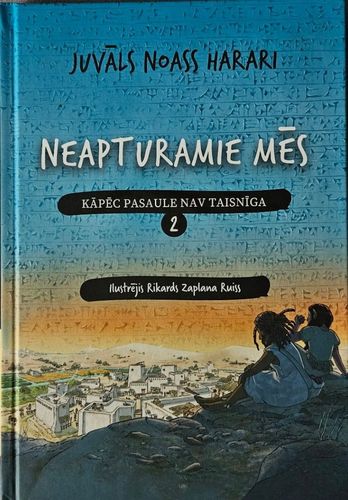 Neapturamie mēs 2. Kāpēc pasaule nav taisnīga
