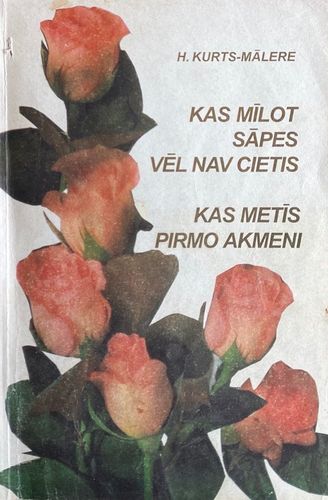 Kas mīlot sāpes vēl nav cietis. Kas metīs pirmo akmeni