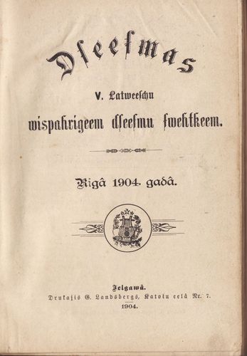 Dziesmas V. Latwiešu wisparīgiem dziesmu swētkiem