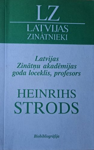 Latvijas Zinātņu akadēmijas goda loceklis, profesors Heinrihs Strods