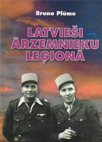 Latvieši ārzemnieku leģionā.