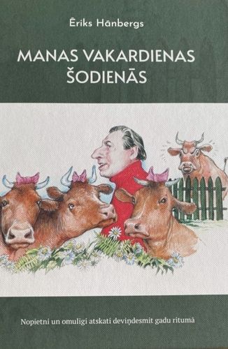 Manas vakardienas šodienās