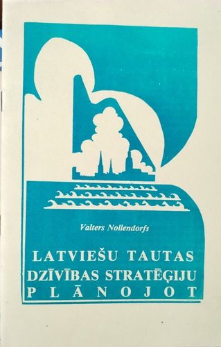Latviešu tautas dzīvības stratēģiju plānojot