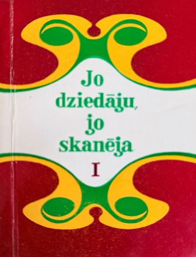Jo dziedāju, jo skanēja I