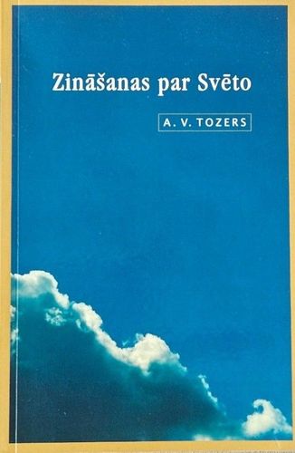 Zināšanas par Svēto: Dieva īpašības un to nozīme kristīgajā dzīvē