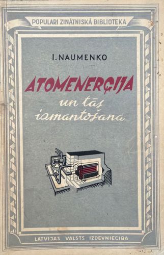 Atomenerģija un tās izmantošana