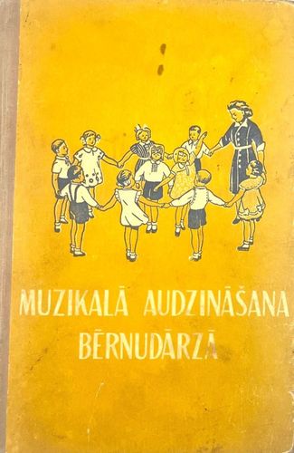 Muzikālā audzināšana bērnudārzā