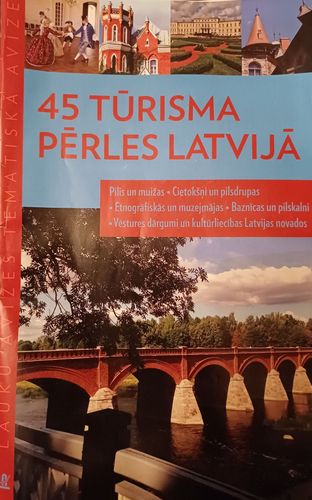 45 tūrisma pērles Latvijā